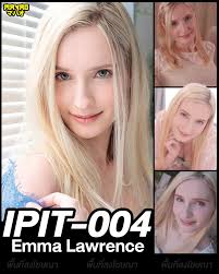 IPIT-004 ซับไทย Emma Lawrence สาวผมทองลองของหนุ่มเอเชีย AV SUBTHAI